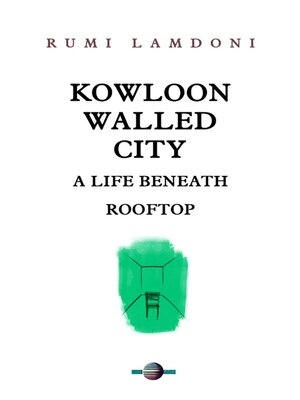 cover image of Kowloon Walled City